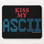 Kiss My ASCII mousepads