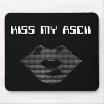 KISS MY ASCII MOUSE MATS
