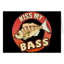 Kiss My Bass Fishing T-shirts Gifts Greeting Card