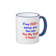Kiss my butt!  3 Times! Coffee Mug