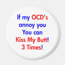 Kiss my butt!  3 Times! Fridge Magnet