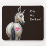 kiss my donkey mouse pad
