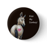 kiss my donkey pin buttons