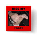 KISS MY FEET buttons