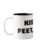 KISS MY FEET, slave! mugs