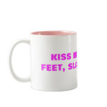 KISS MY FEET, SLAVE! mugs