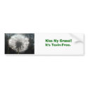 Kiss My Grass!!It's Toxin-Free. bumper stickers