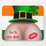 Kiss My Irish Arse Mousepad