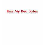 Kiss My Red Soles t-shirts