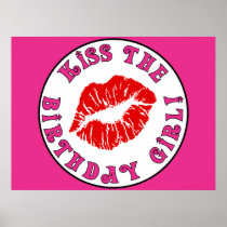 Kiss the Birthday Girl! Birthday Party Flirt Print