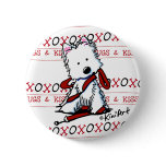 Kisses & Hugs Westie Pin Button
