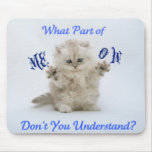 Kittens Meow Attitude mousepads