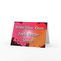 Knee Surgery Get Well Soon Hearts Greeting Card