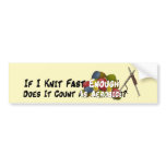 Knitting Aerobics bumper stickers