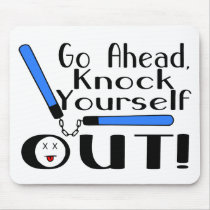 Knock Yourself Out Mouse Mat