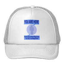Know God, Know Happiness. No God, No Happiness Hats
