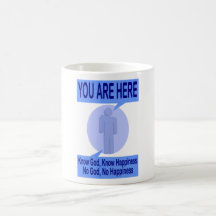 Know God, Know Happiness. No God, No Happiness Mug