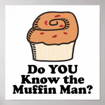 know the muffin man posters