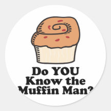 know the muffin man round stickers