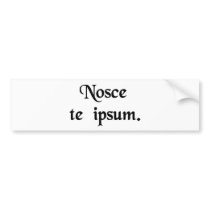 Know thyself. bumper stickers