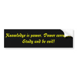 Knowledge is power bumper stickers