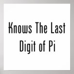 Knows The Last Digit Of Pi posters