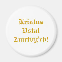 Kristus vstal zmrtvy'ch! fridge magnets