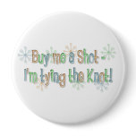 KRW Bachelorette Party Buy Me a Shot Pin buttons