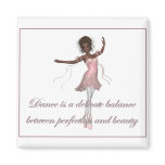 KRW Dance, Beauty, Perfection Ballerina Magnet