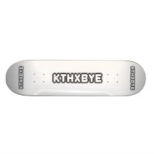 KTHXBYE SKATE BOARD DECKS