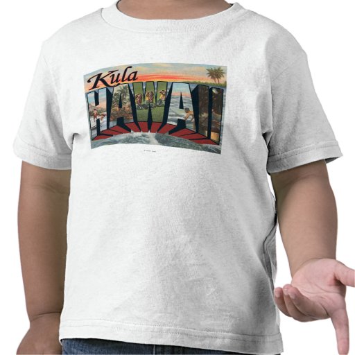 Kula, HawaiiLarge Letter ScenesKula, HI Shirt