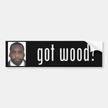Kwame Kilpatrick: Got Wood? Bumper Sticker