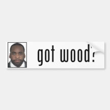 Kwame Kilpatrick: Got Wood? Bumper Sticker
