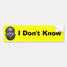 Kwame Kilpatrick: I Don't Know Bumper Sticker