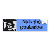 l_1b20f50bc4494007a46dede958e4976f, Nick the tr... Bumper Sticker