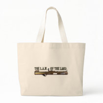 L.A.W. Of The Land Tote Bags