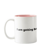 L.Rhodes 024rev2_edited, I am getting Baxterized! Coffee Mug
