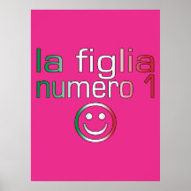 La Figlia Numero 1 - Number 1 Daughter in Italian Posters