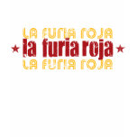 La Furia Roja T-Shirt
