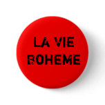 La Vie Boheme buttons