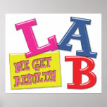 LAB MOTTO - WE GET RESULTS - MEDICAL LABORATORY posters