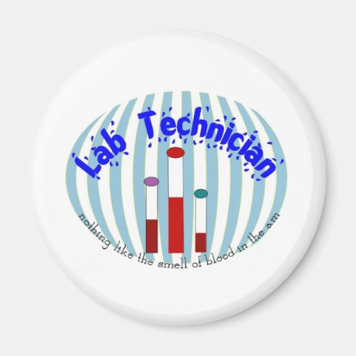 Lab Tech  gifts"Love the Smell of Blood in the AM" Refrigerator Magnet