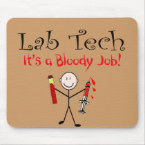 Lab Tech "It's a Bloody Job" Mouse Pad
