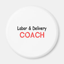 Labour and Delivery Coach Refrigerator Magnets