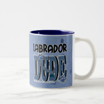 Labrador DUDE Coffee Mug