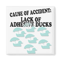 Lack of Adhesive Ducks Humour Fridge Magnet