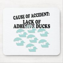 Lack of Adhesive Ducks Humour Mouse Mat