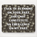 Lack Of Planning Mousepad