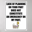 Lack of planning on your part poster posters
