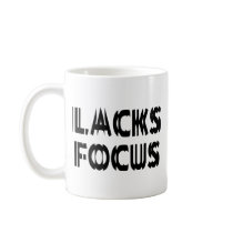 Lacks Focus Coffee Mugs